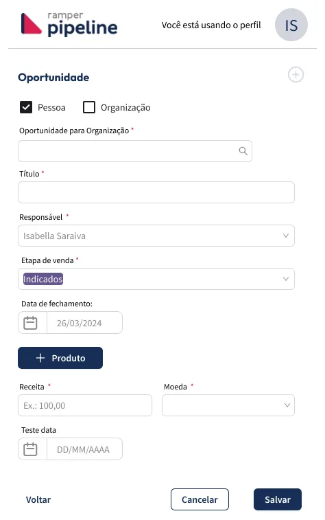 Novo formulário de Oportunidade: escolha entre Pessoa e Organização por caixas de seleção, campos de título, responsável, etapa de venda, data de fechamento, produto e receita.